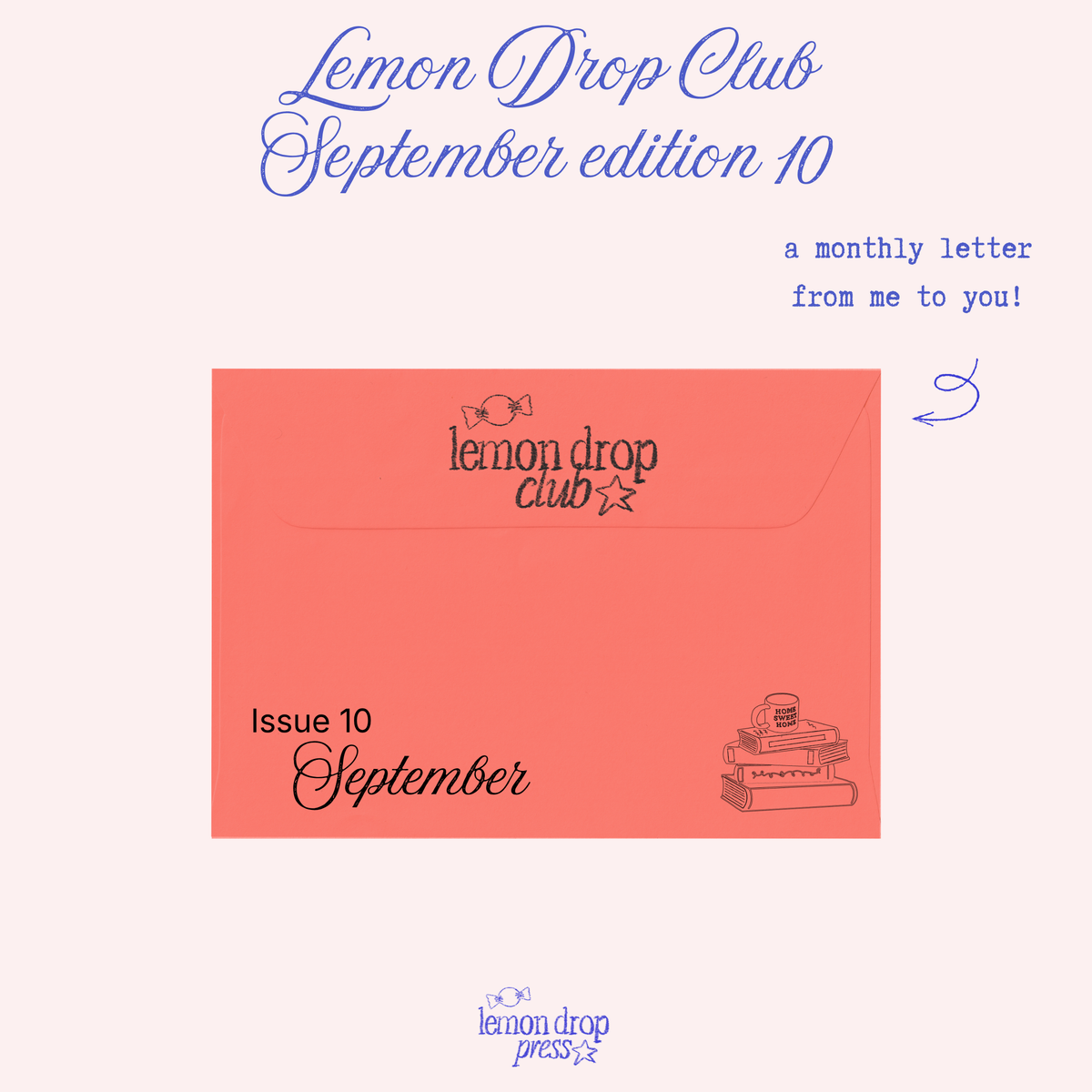 Lemon Drop Club - a monthly letter!